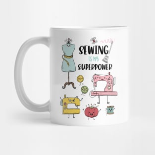 Sewing Is My Superpower Mug